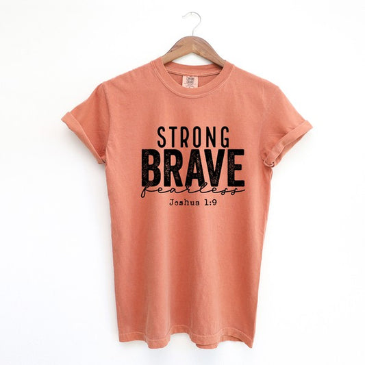 Strong Brave Fearless Garment Dyed Tee